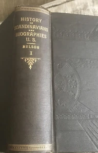 History of Scandinavians And Biographies U.S. Nelson. Volume I Vintage 1893 - Picture 1 of 15