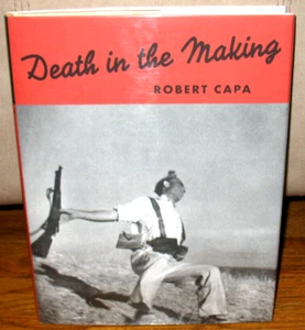 Robert Capa Death In the Making Photographs Spanish Civil War HC DJ Reprint 2020 - Picture 1 of 15