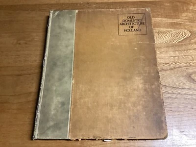 1924 Old Domestic Architecture Of Holland - Nicely Illustrated - Image 1 of 4