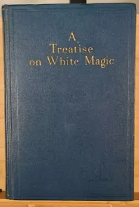 TREATISE ON WHITE MAGIC - Alice Bailey, 7th Ed 1963 THEOSOPHIST MAGICK OCCULT - Imagen 1 de 9