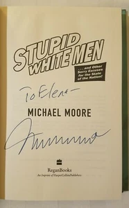 STUPID WHITE MEN 1st Edition Hardback Book Signed MICHAEL MOORE - Picture 1 of 8