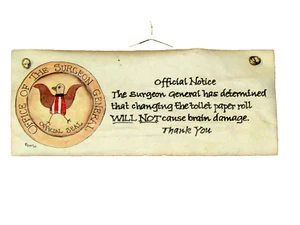 wall plaque wood "..changing toilet paper . . cause brain . . 7.75 x 3.25 in (A) - Picture 1 of 3