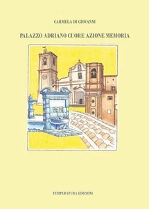 Palazzo Adriano Cuore Azione Memoria, Carmela Di Giovanni, 2021, Youcanprint - Imagen 1 de 1