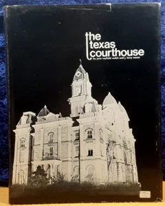 The Texas Courthouse; Nance & Welch; GLA Press; 1973; 3rd prt; signed; hbdj; VG+ - Picture 1 of 4