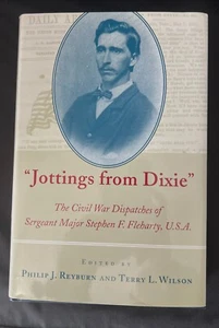 Jottings from Dixie The Civil War Dispatches of Sergeant Major Stephen F 1st Ed - Foto 1 di 4