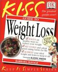 KISS Guide to Weight Loss par Ravage, Barbara, livre de poche