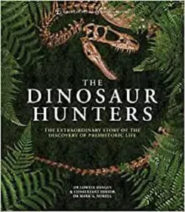 The Dinosaur Hunters: The Extraordina... By Dingus, Dr Lowell,American Museum of - Picture 1 of 1
