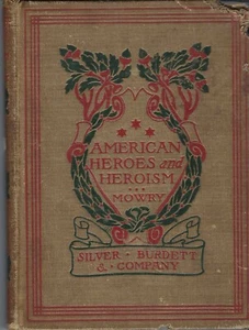 BOOK - VINTAGE (1903) American Heroes and Heroism by William A. Mowry (Cover) - Bild 1 von 1