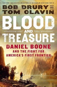 Blood & Treasure Daniel Boone Bob Drury Tom Clavin History NEW HBDJ FREE SHIP - Picture 1 of 1