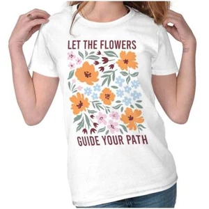 Inspirational Let The Flower Guide Your Path Graphic T Shirts for Women T-Shirts - Picture 1 of 7