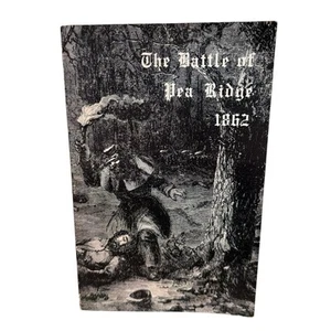 The Battle of Pea Ridge 1862 Civil War Booklet 44 Pages Illustrated History - Picture 1 of 4