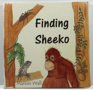 Finding Sheeko by Marion Wall Story of a lost baby Orangutan PB 2011 scarce book - Picture 1 of 12