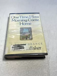 1974 hb book CLAIR HUFFAKER One Time, I Saw Morning Come Home - Picture 1 of 4