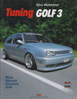 Morhammer: Tuning Golf 3 - Motor Fahrwerk Karosserie Optik Autotechnik und Desig