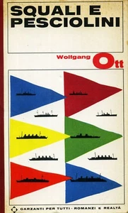 Wolfgang OTT Squali e pesciolini Garzanti per Tutti Garzanti 1 Edizione 1969 - Foto 1 di 1