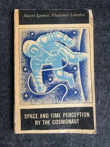 Space & Time Perception by the Cosmonaut by A. Leonov, V. Lebedev (PB) : Vintage - Picture 1 of 6