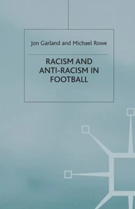 Racism and Anti-Racism in Football by Michael Rowe 9780333964224  - Picture 1 of 1