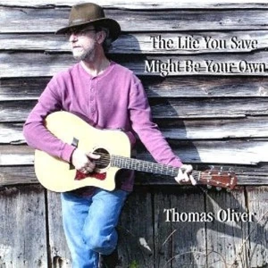 THOMAS OLIVER - THE LIFE YOU SAVE MIGHT BE YOUR OWN - CD, 2006 - Picture 1 of 1