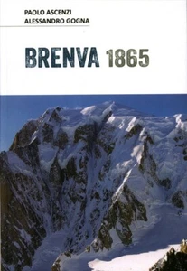Brenva 1865 di Paolo Ascenzi E Alessandro Gogna, 2015, Edito In Proprio Dagl - Picture 1 of 1