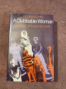 A Clubbable Woman Dalziel Pascoe Reginald Hill HC/DJ Book 1st Edition Great - Picture 1 of 2