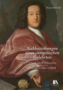 Nahbeziehungen eines europäischen Gelehrten: Johann Jakob Scheuchzer (1672– ... - Picture 1 of 1