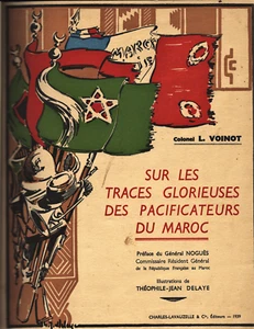 Sur les Traces Glorieuses Pacificateurs du Maroc signé Colonel VOINOT 1939 E.O. - Picture 1 of 24