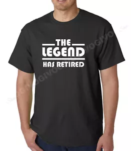 The Legend Has Retired T-shirt Funny Retirement Gift Fathers Day Idea Christmas - Picture 1 of 14