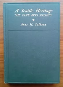 Rare 1942 ~ A Seattle Heritage ~ The Fine Arts Society ~ A. Calhoun ~ Art Museum - Picture 1 of 6