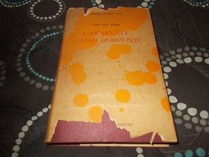 CIRO DOS ANJOS CARNEVALE A BELO HORIZONTE FRATELLI BOCCA EDITORE ANNO 1954 - Picture 1 of 1