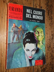 Nel cuore del mondo Karol Bor n. 264 1961 Urania Mondadori L1 ^ - Picture 1 of 2
