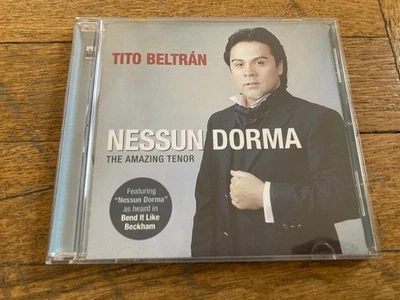 Tito Beltran: Nessun Dorma, The Amazing Tenor (CD, 2003, Silva) Opera Excerpts - Image 1 of 3
