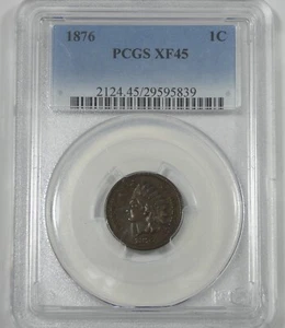 1876 Indian Head/Oak Wreath rev Cent CERTIFIED PCGS XF 45 1c - Picture 1 of 4