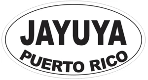 Jayuya Puerto Rico Oval Bumper Sticker or Helmet Sticker D4120 - Picture 1 of 1