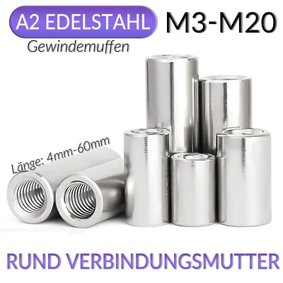 Gewindemuffen M3 M4 M5 M6~M20 Rund Verbindungsmutter Langmutter A2 Edelstahl V2A - Bild 1 von 4