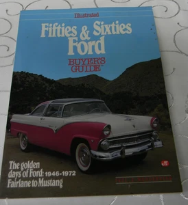 ILLUSTRATED FIFTIES & SIXTIES FORD BUYER'S GUIDE BY PAUL R WOUDENBERG 1988 - Picture 1 of 5