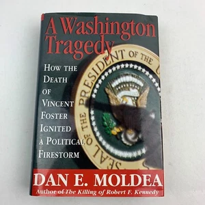 A Washington Tragedy Death of Vincent Foster by Modea, Dan E., HC , 1998 - Picture 1 of 13