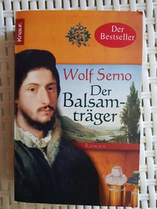 Wolf Serno: Der Balsamträger (Taschenbuch), hist. Roman, 459 S. - Bild 1 von 2