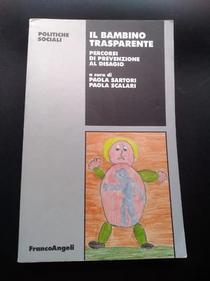 IL BAMBINO TRASPARENTE - SARTORI,SCALARI - PERCORSI DI PREVENZIONE AL DISAGIO - Immagine 1 di 4
