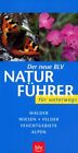 Der neue BLV-Naturführer für unterwegs : Wälder, Wiesen, Felder, Feuchtg 2309106