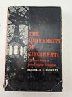 THE UNIVERSITY OF CINCINNATI BY R. C. MCGRANE 1963 First Edition HCDJ