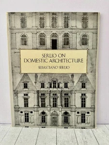 Serlio On Domestic Architecture Renaissance Plates Villas Palaces PB OOP 1996 SC - Picture 1 of 7