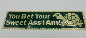 1970er Jahre You Bet Your Ass I Am Turtle Vintage Stoßstange Aufkleber Aufkleber Hippie Retro - Bild 1 von 2