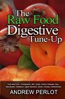 The Raw Food Digestive Tune-Up By Perlot, Andrew -Paperback