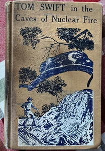Tom Swift Jr. #8 -In The Caves of Nuclear Fire Appleton II Library Rebind 1956 - Foto 1 di 12