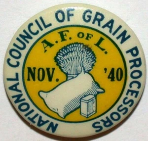 Vintage pinback pin NATIONAL COUNCIL of GRAIN PROCESSORS Nov 1940 A F of L exc++ - Picture 1 of 2
