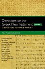 Devotions on the Greek New Testament, Volume Two: 52 Reflections to Inspire ...