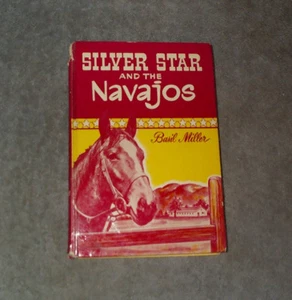 Silver Star and the Navajos, Basil Miller, 1953 Western Horse Story, Zondervan - Picture 1 of 1