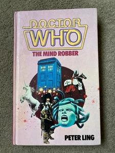 Doctor Who The Mind Robber by Peter Ling (Hardcover, 1986 first edition) - Foto 1 di 7