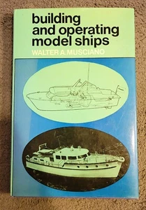 BUILDING AND OPERATING MODEL SHIPS - Walter A. Musciano, 1976 Hale Hardback w/DJ - Picture 1 of 5