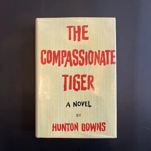 The Compassionate Tiger von Hunton Downs 1st/1st 1960 HC/DJ - Bild 1 von 12
